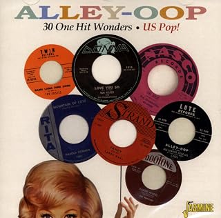 Alley-Oop - 30 One Hit Wonders - US Pop! ORIGINAL RECORDINGS REMASTERED