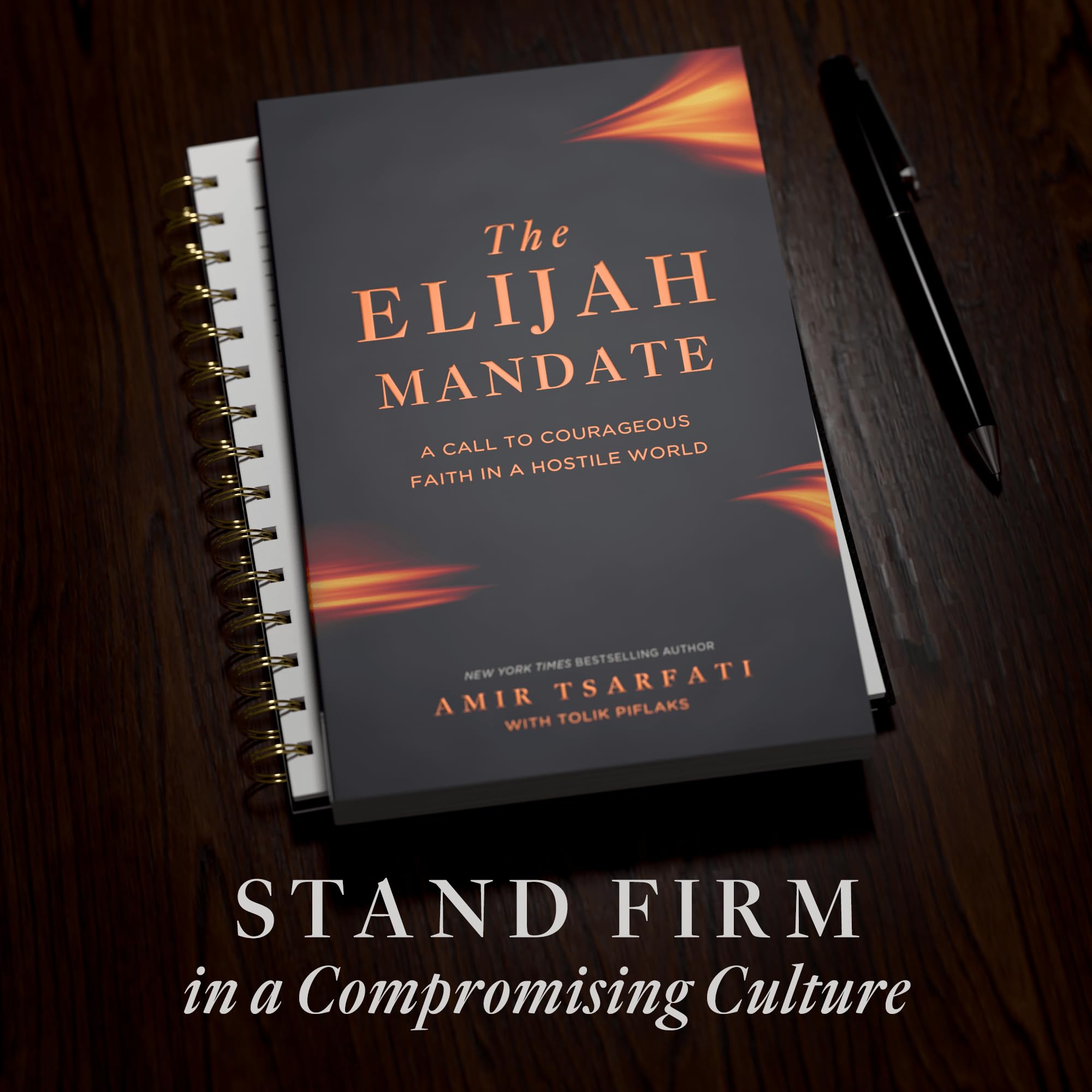 The Elijah Mandate: A Call to Courageous Faith in a Hostile World