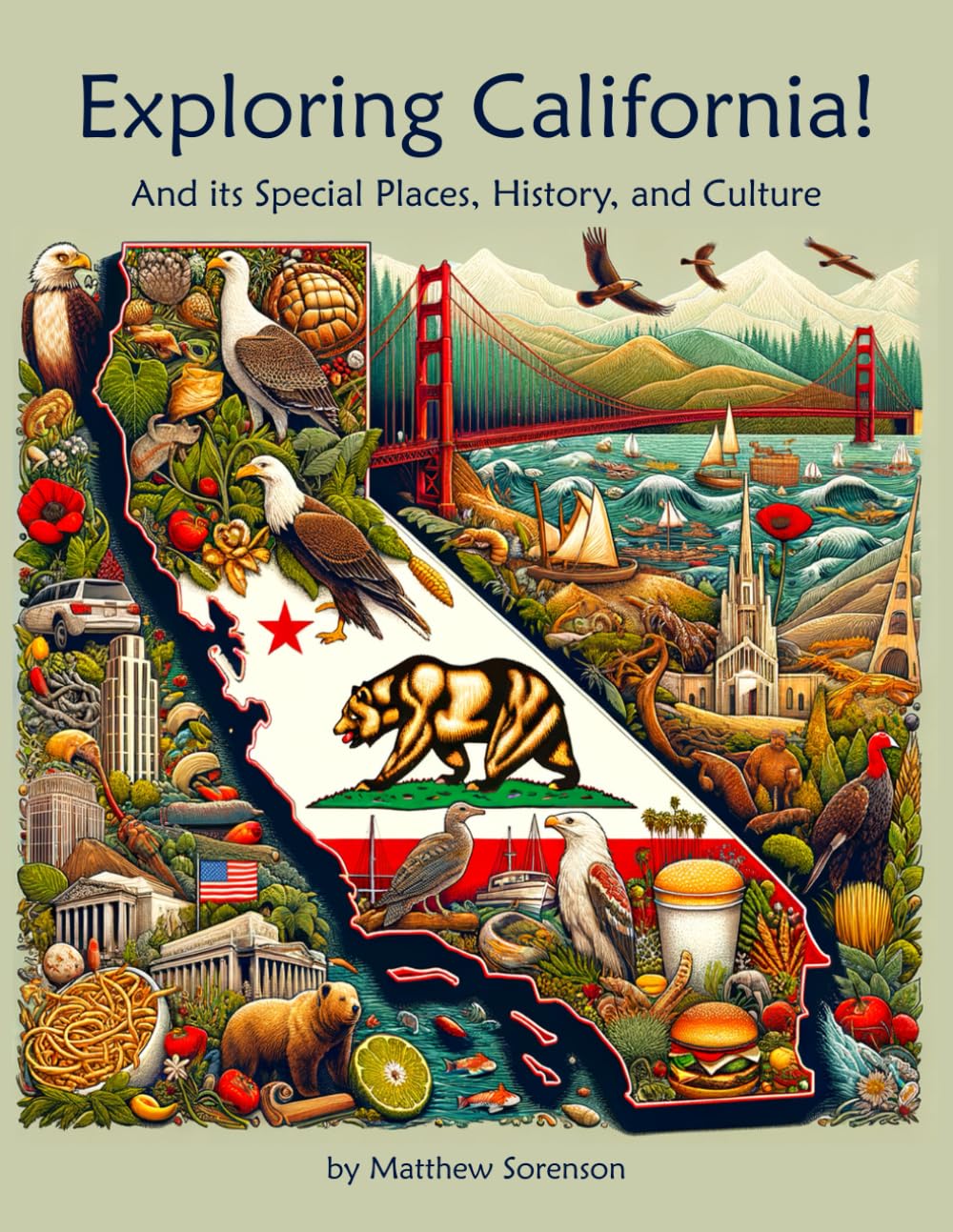 Exploring California: A Fun and Educational Workbook About the Golden State: Discover California’s History, Geography, and Native American Culture – ... Studies Book for Kids (Exploring the USA)