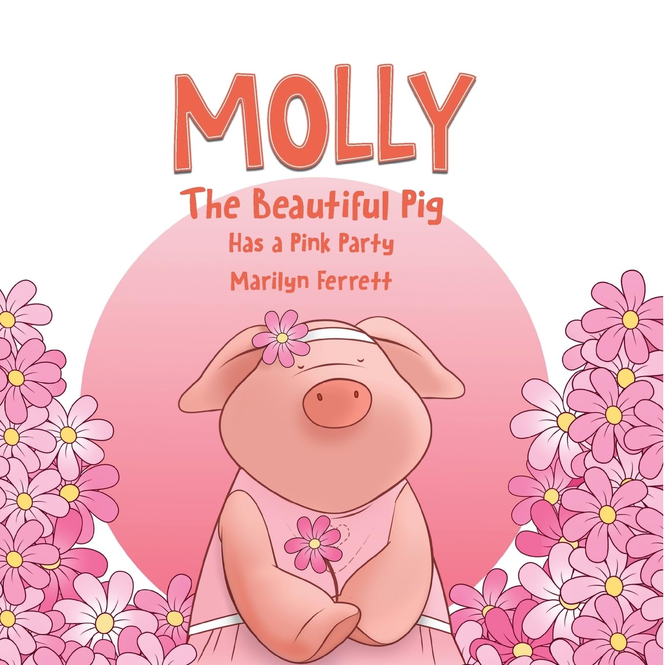 MOLLY The Beautiful Pig Has a Pink Party: 3