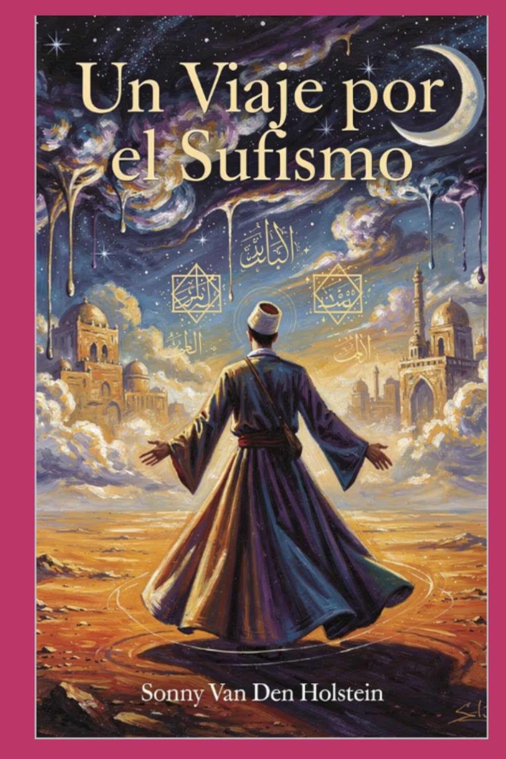 Un Viaje por el Sufismo: El Susurro del Alma