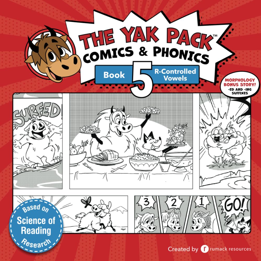 The Yak Pack: Comics & Phonics: Book 5: Learn to read decodable R-controlled vowel words (The Yak Pack Comics Complete Series)