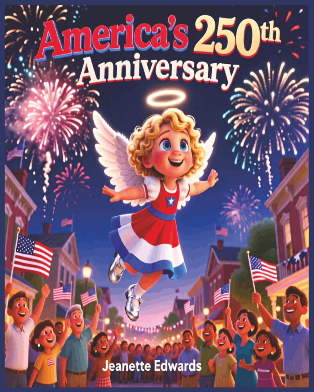 America's 250th Anniversary: With Constance the Angel