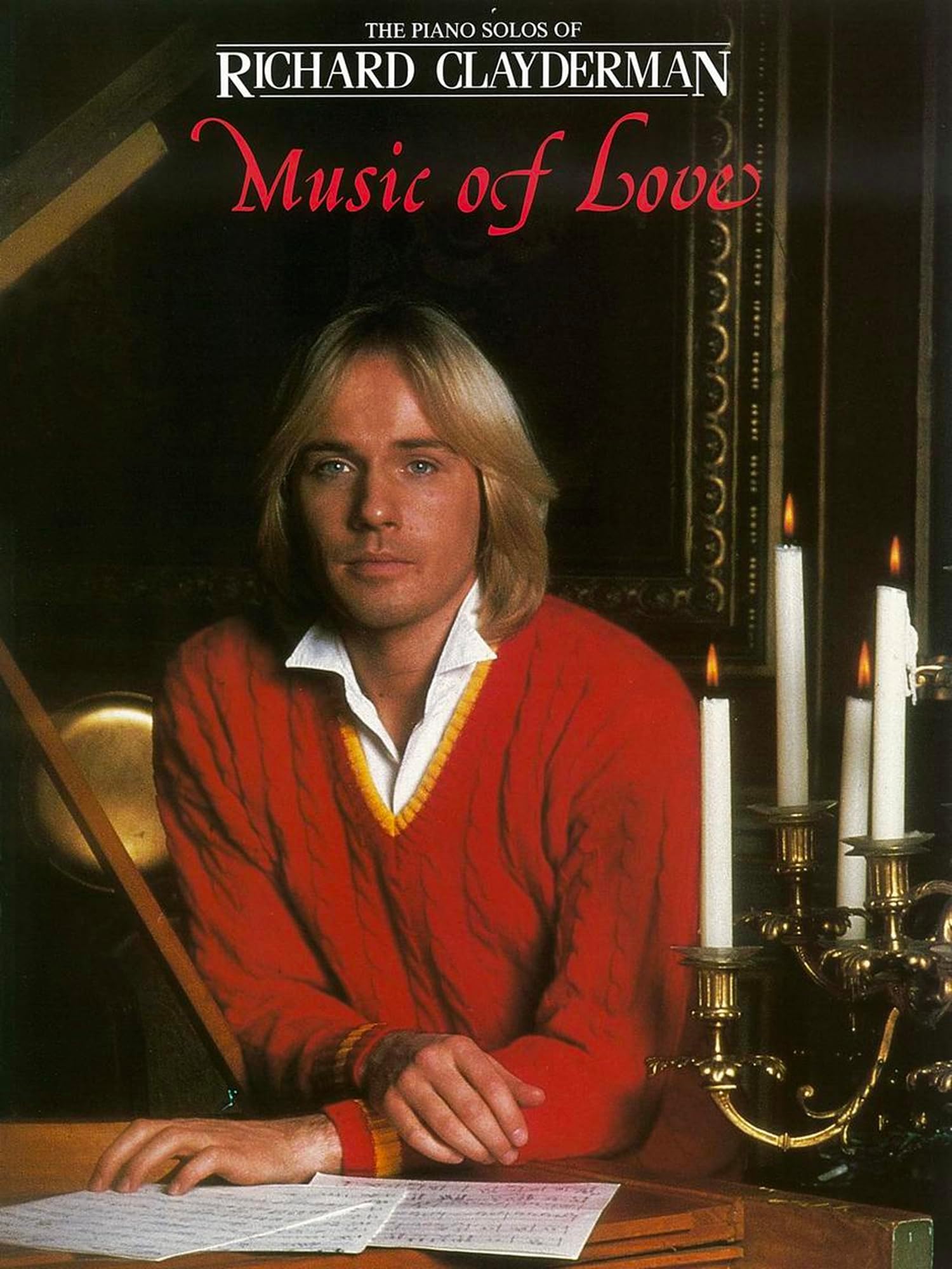The Music of Love By Richard Clayderman | Piano Solo Sheet Music Collection | 18 Romantic Songs for Pianists | Contemporary Instrumental Arrangements | Love Themes for Piano