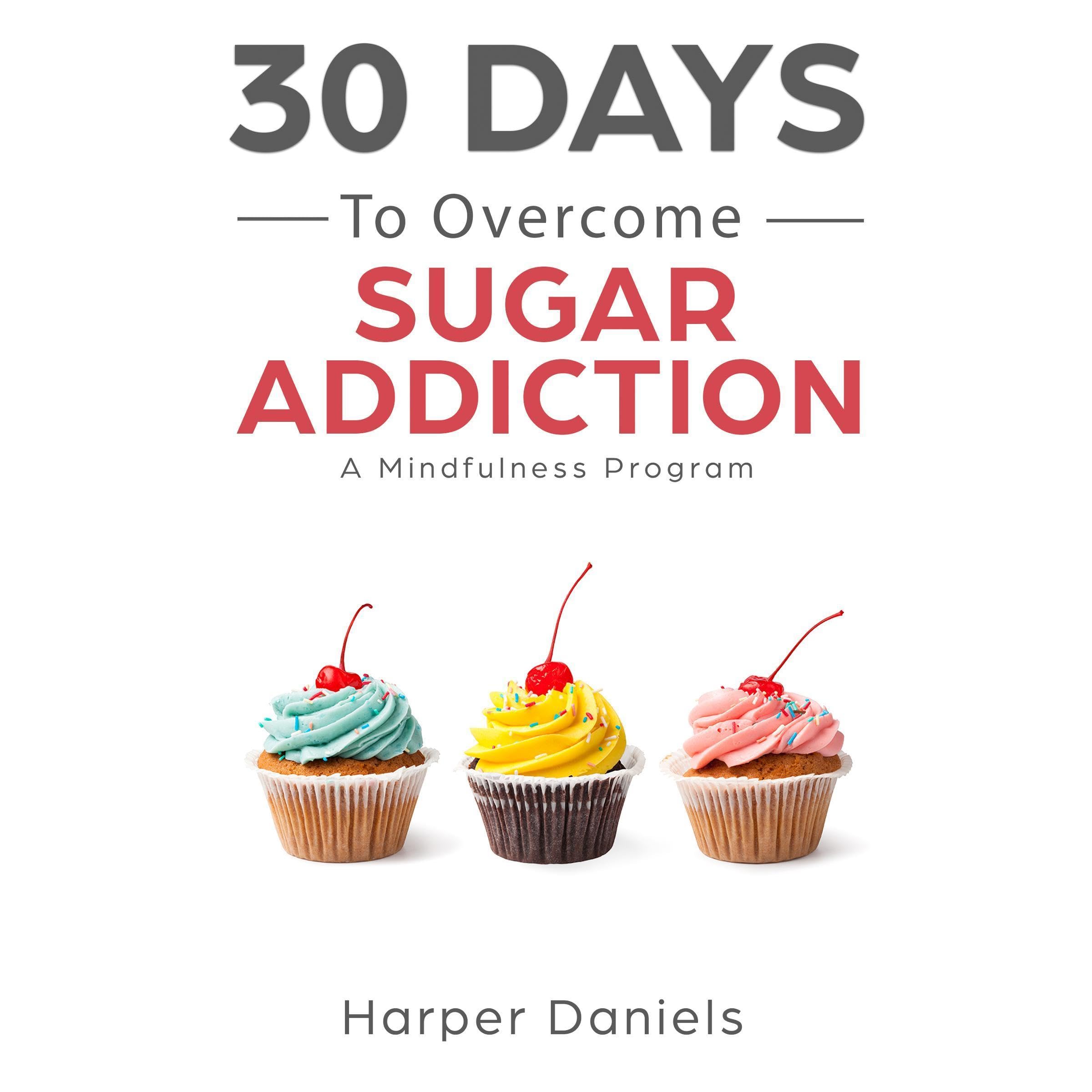 30 Days to Overcome Sugar Addiction