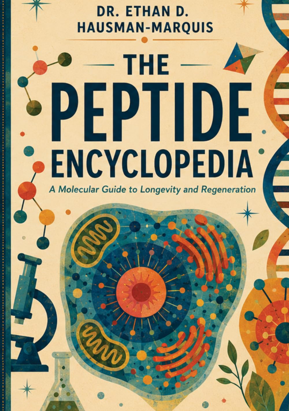 The Peptide Encyclopedia: A Molecular Guide to Longevity and Regeneration