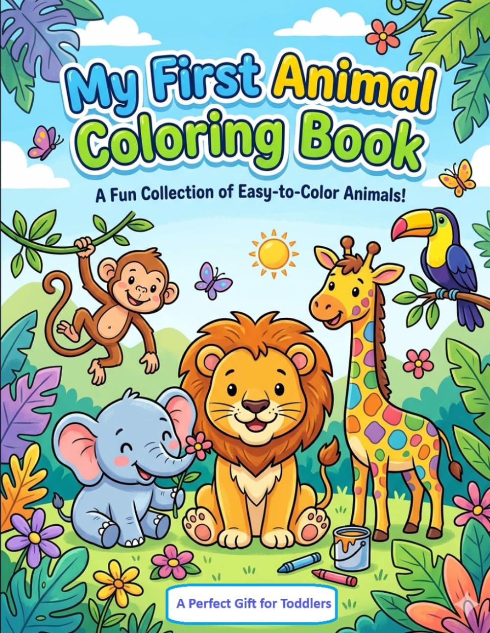 My First Animal Coloring Book: Cute & Easy Farm, Jungle and Zoo Animals | Big Simple Designs for Toddlers & Preschoolers | Fun Coloring Activity Book for Boys & Girls