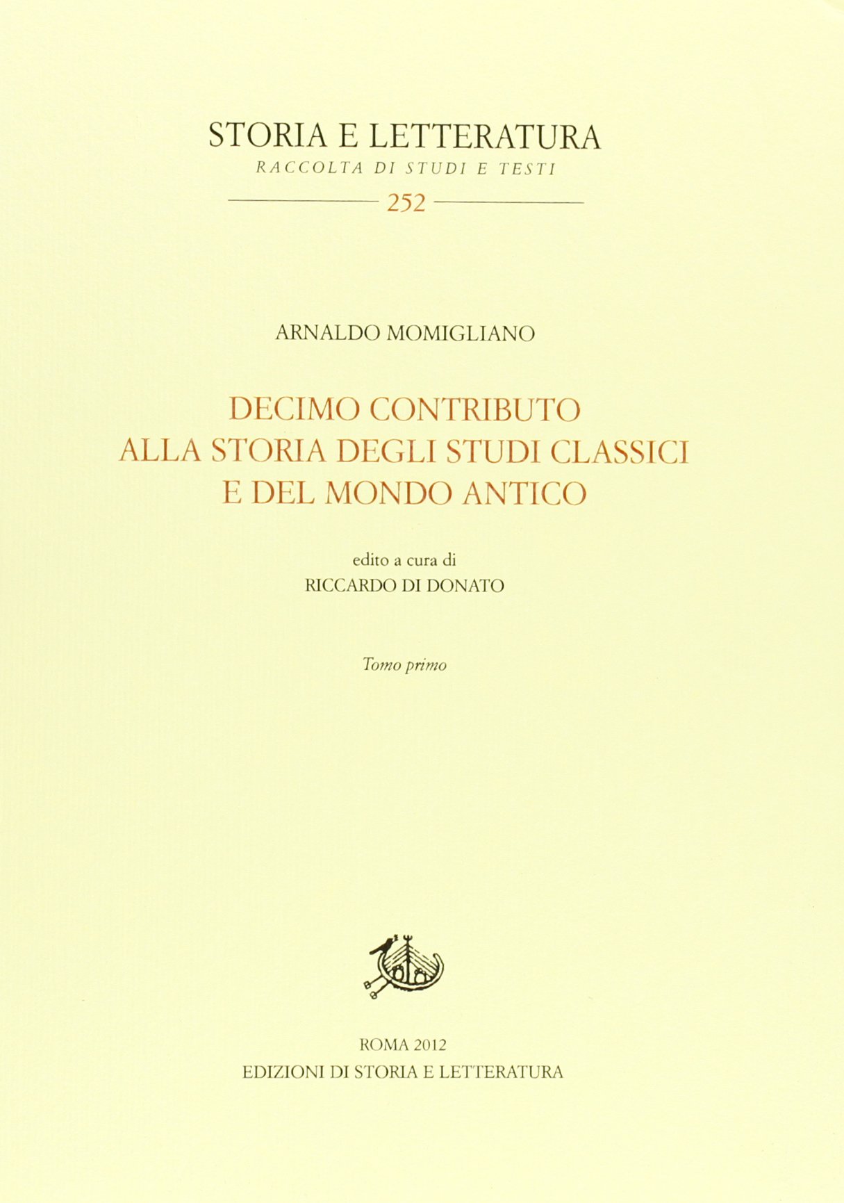 Decimo contributo alla storia degli studi classici e del mondo antico
