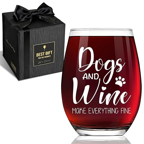 Wine Glass Gift for Dog Lovers, Dogs and Wine Make Everything Fine, Dogs Themed gift for Women and Men, 15oz - Christmas, Birthday, Mother's Day Gifts for dog lovers, Sister, Friends, Pet Owner -59