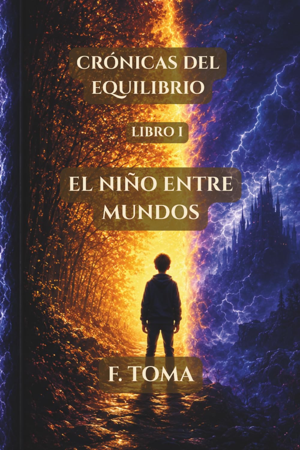 CRÓNICAS DEL EQUILIBRIO: EL NIÑO ENTRE MUNDOS