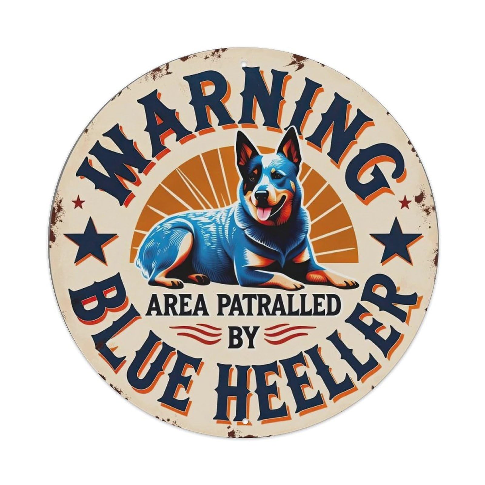 Warning Blue Heeler Patrol Metal Tin Sign