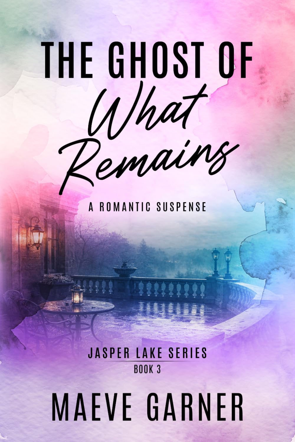 The Ghost of What Remains: Jasper Lake Series: Book 3
