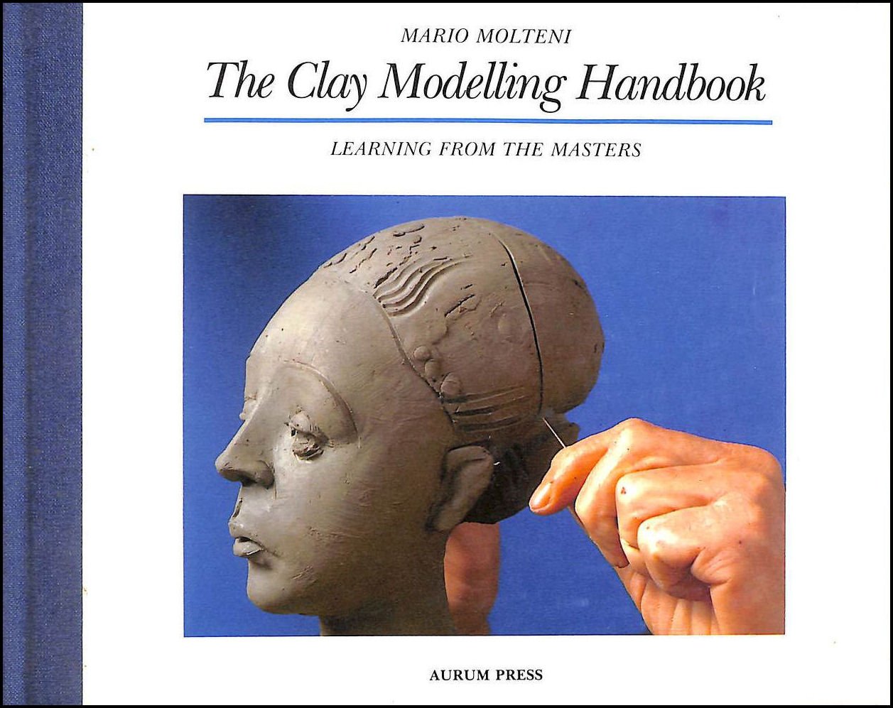 Clay Modelling Handbook: Learning from the Masters