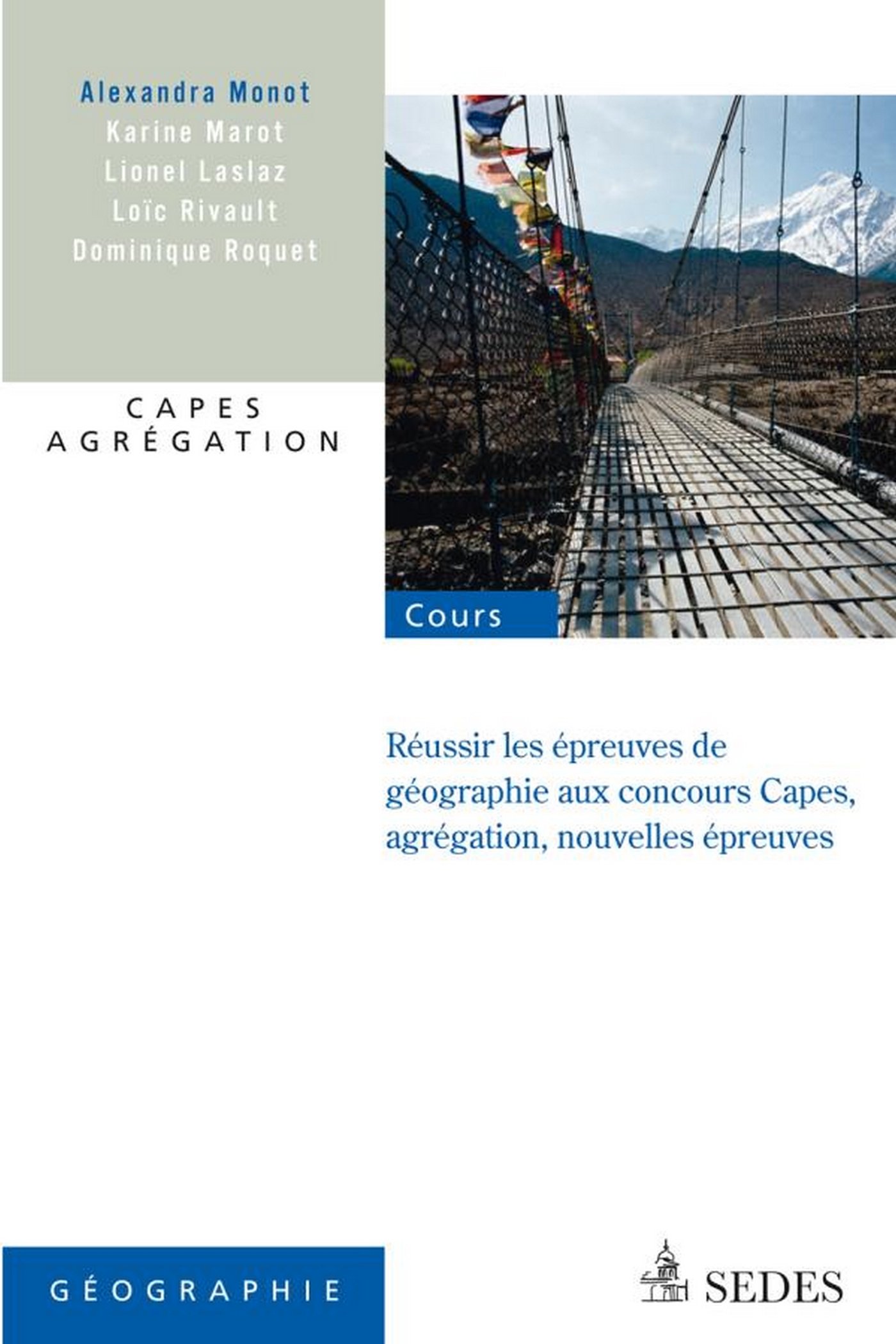Réussir les nouvelles épreuves de géographie aux concours: Capes, agrégation, nouvelles épreuves (« Pour les concours ») (French Edition)