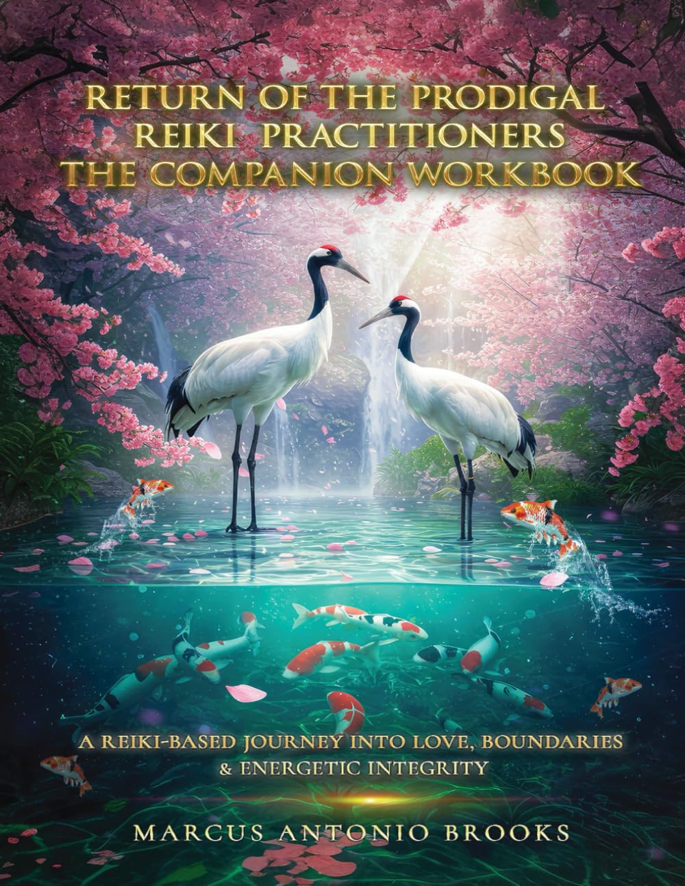 Return of the Prodigal Reiki Practitioners: Book Two: Dating with Discernment- Love Without Losing Yout Frequecy, Campanion Workbook