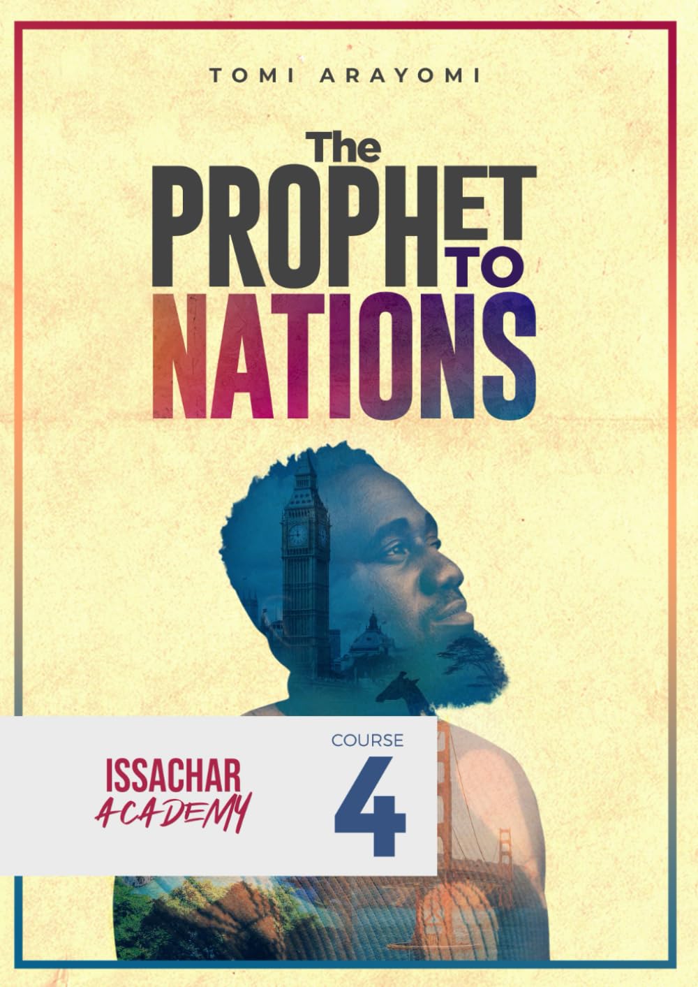 The Prophet to Nations: Prophetic Academy Course 4