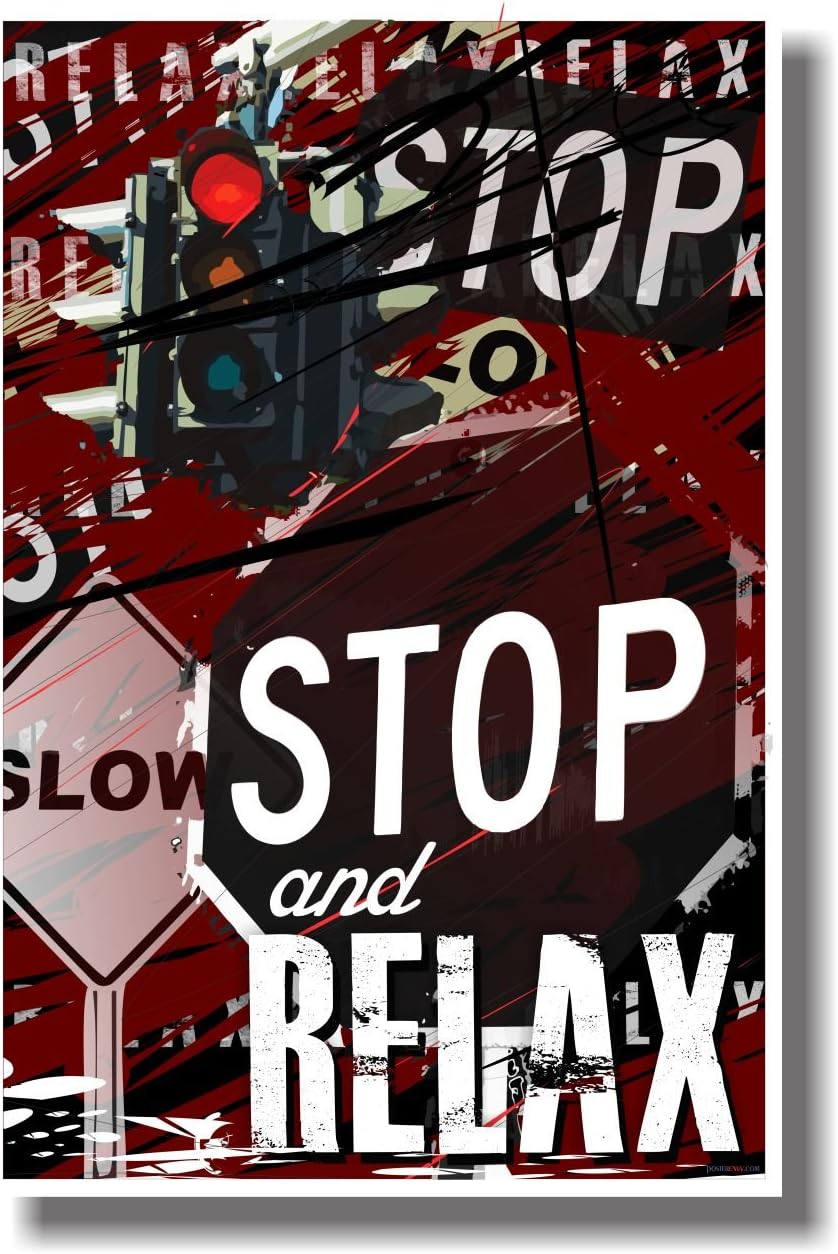 Amazon.com: Stop and Relax 2 - NEW Motivational Stress Reduction Poster ...