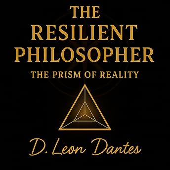 The Resilient Philosopher Audiobook by D. Leon Dantes