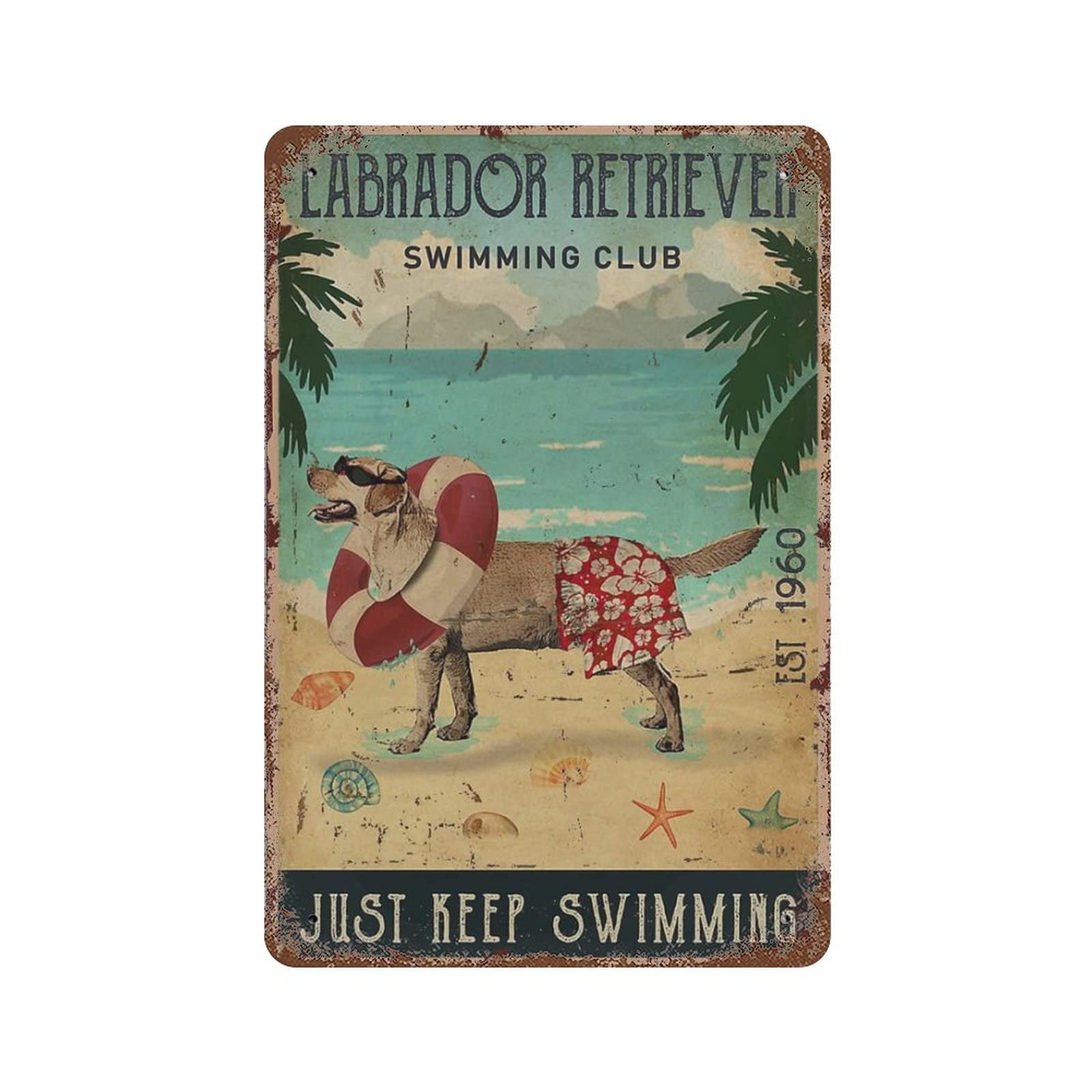 AOOEDM Labrador Retriever Just Keep Swimming Vintage Metal Sign for Home Shop Coffee Garage Man Cave Signs Wall Plaque Kitchen Bar Sign Wall Decor Poster