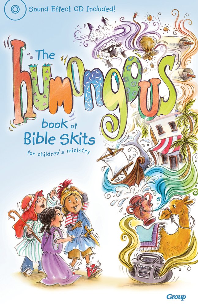 The Humongous Book of Bible Skits for Children's Ministry