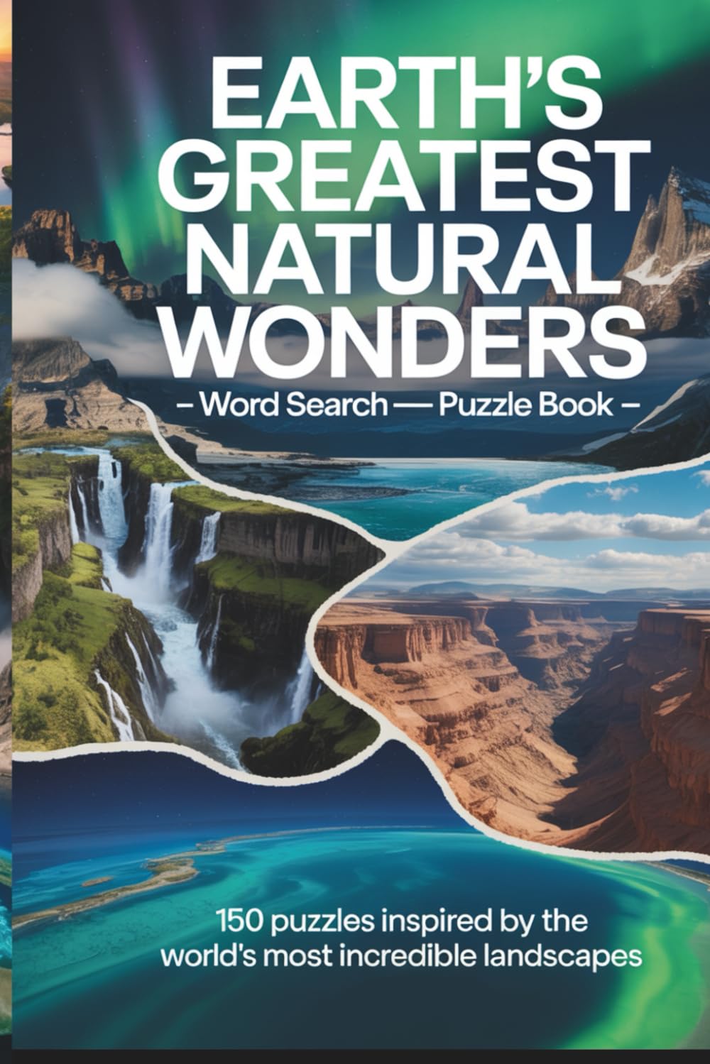 Earth’s Greatest Natural Wonders – Word Search Puzzle Book