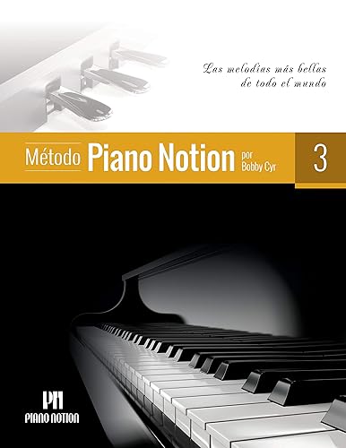 Método Piano Notion Libro 3 Las melodías más bellas de todo el mundo (Método Piano Notion  Español) (Spanish Edition)