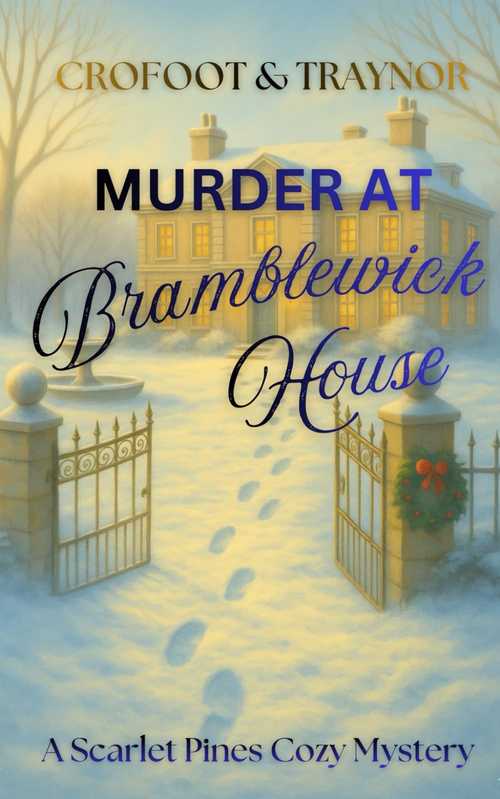 Murder at Bramblewick House: A Small-Town Amateur Sleuth Cozy Mystery (A Scarlet Pines Mystery)