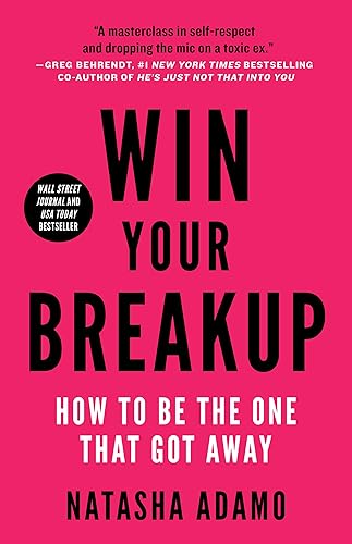 Win Your Breakup How to Be The One That Got Away