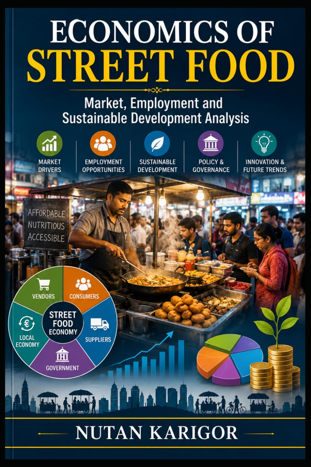 Economics of Street Food: Market, Employment and Sustainable Development Analysis