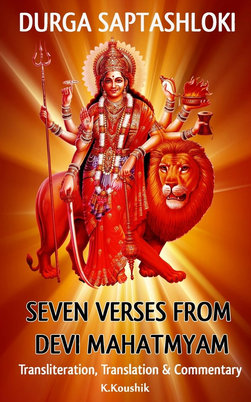 Durga Saptashloki: The Seven Verses from Devi Mahathmyam