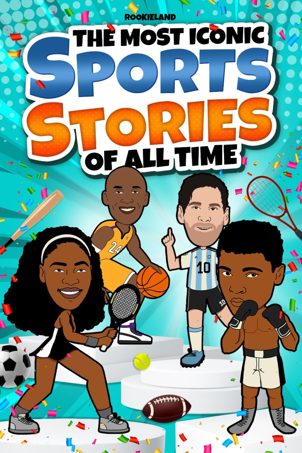 The Most Iconic Sports Stories of All Time: How 20 True World Legends Became Who They Are Now