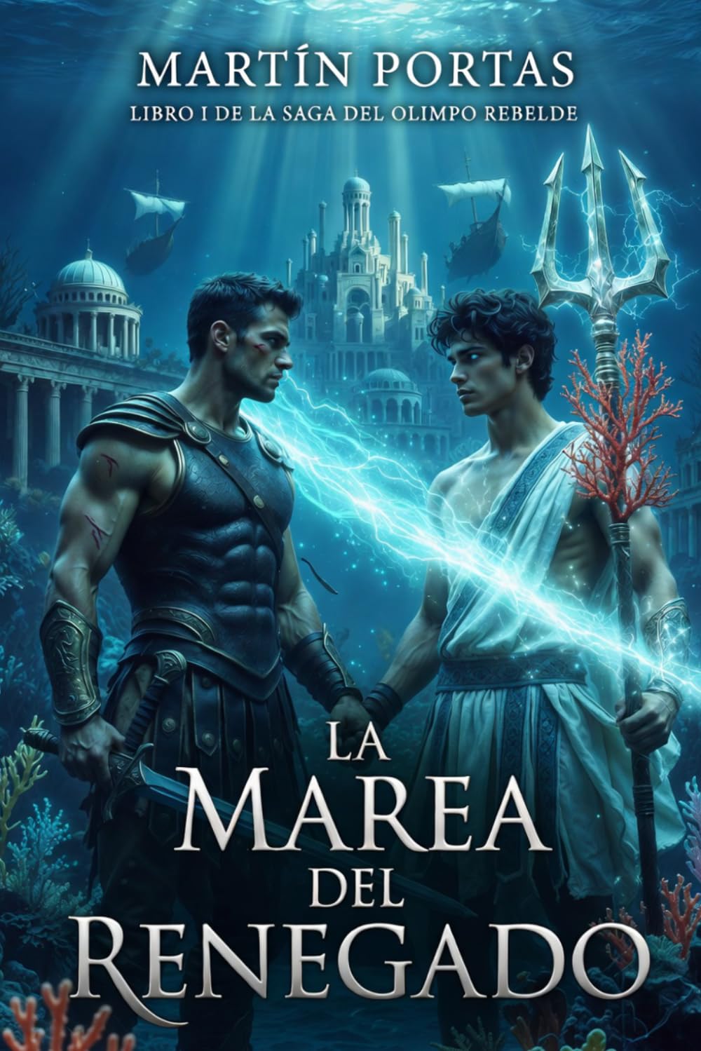 La Marea del Renegado: (Saga del Olimpo Rebelde nº 1)