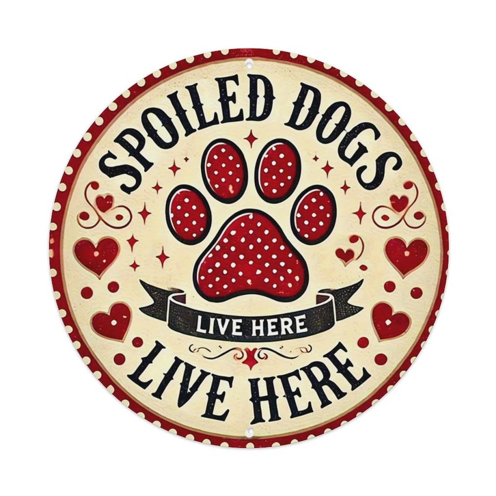 Spoiled Dogs Live Here Sign Tin Sign Metal Poster Vintage Metal Signs for Home Man Cave Bar Cafe Kitchen laundry room Wall Decorations 8x8 inches