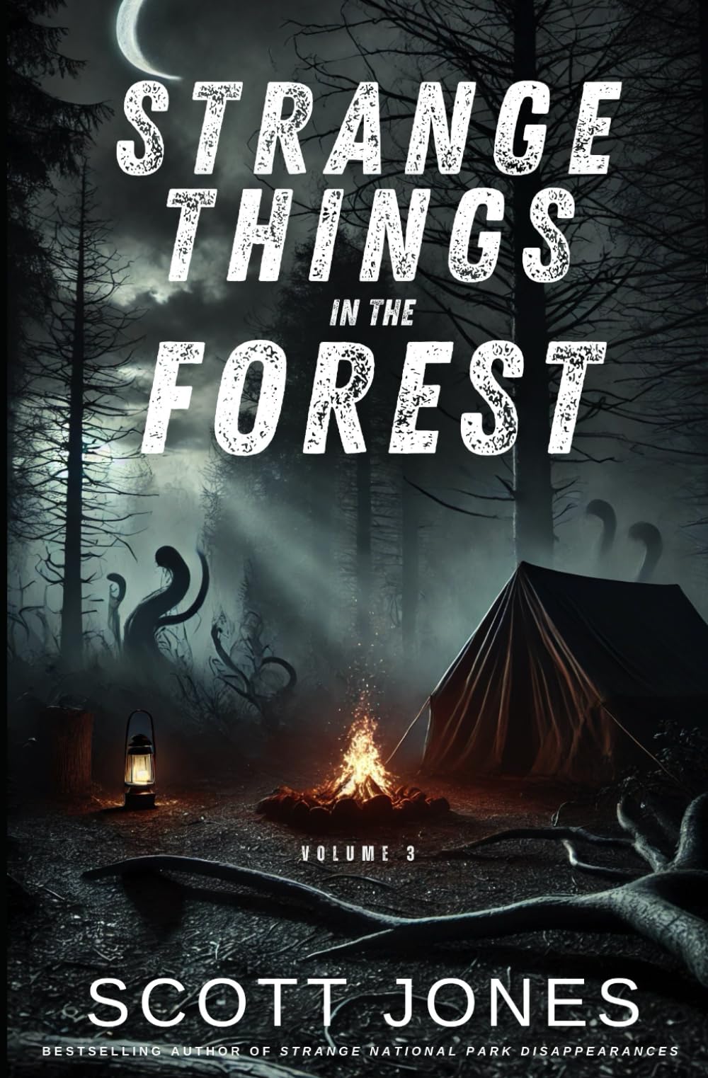 Strange Things In The Forest: Volume 3