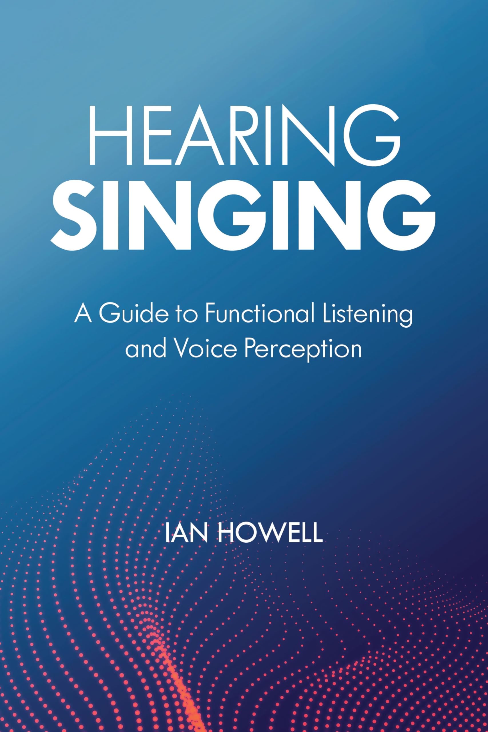 Guide Hearing Singing sur l'écoute fonctionnelle et la perception vocale livre en anglais