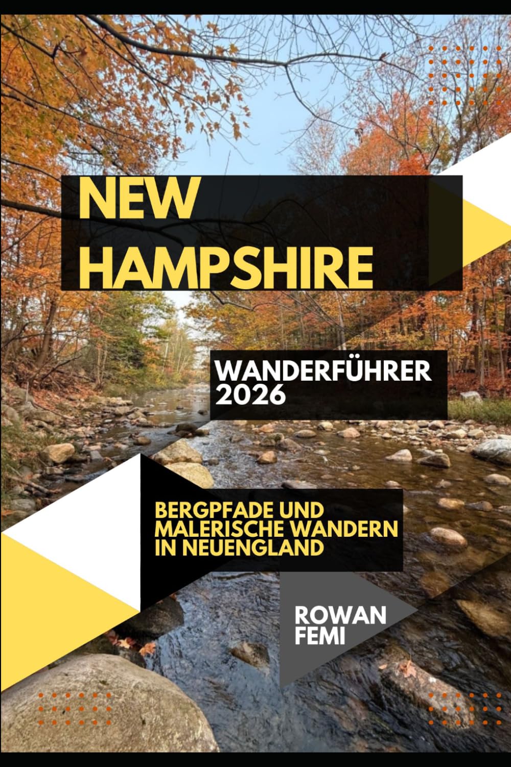 NEW HAMPSHIRE WANDERFÜHRER 2026: BERGPFADE UND MALERISCHE WANDERN IN NEUENGLAND