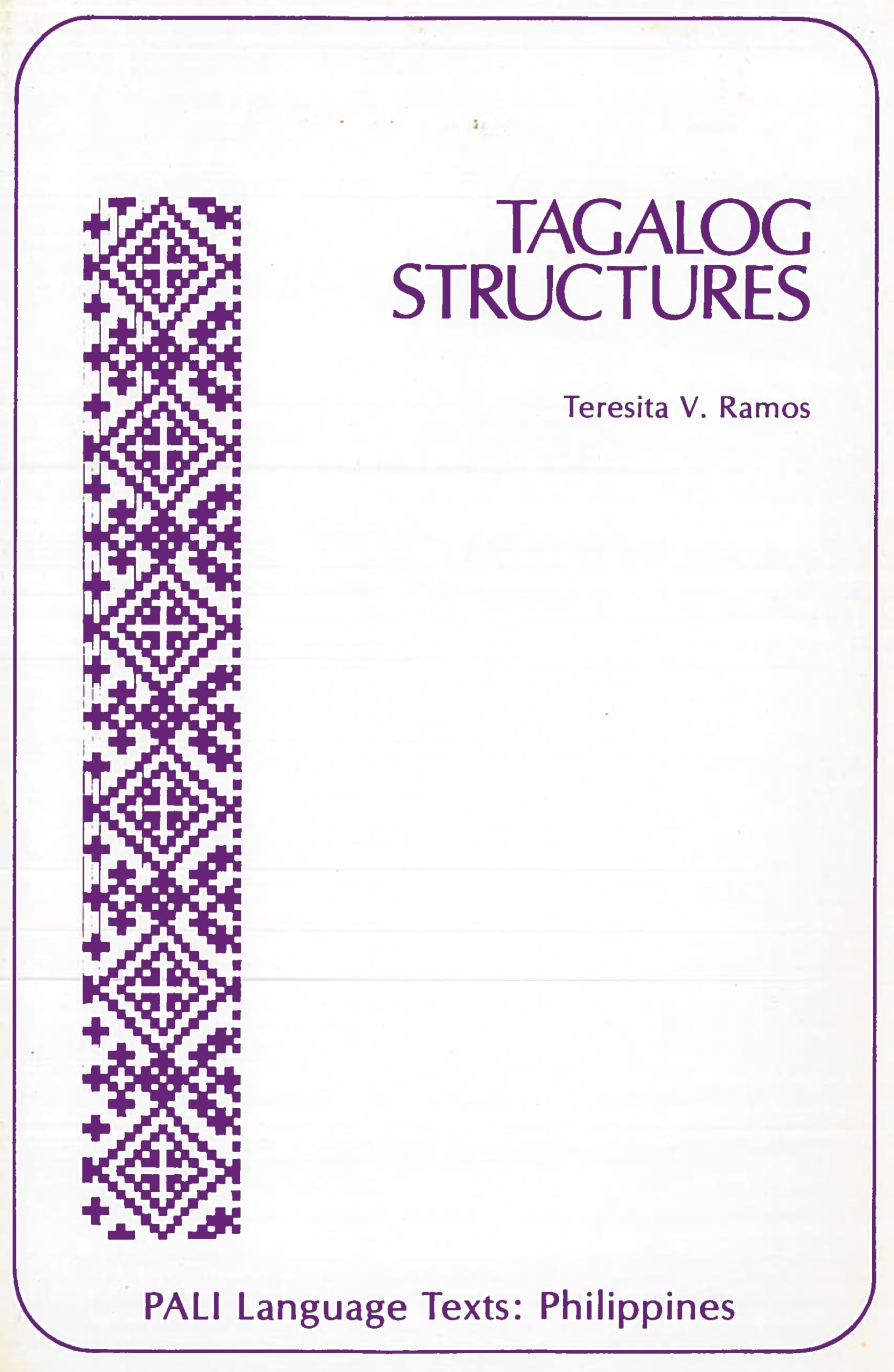 Tagalog Structures (PALI Language Texts―Philippines)