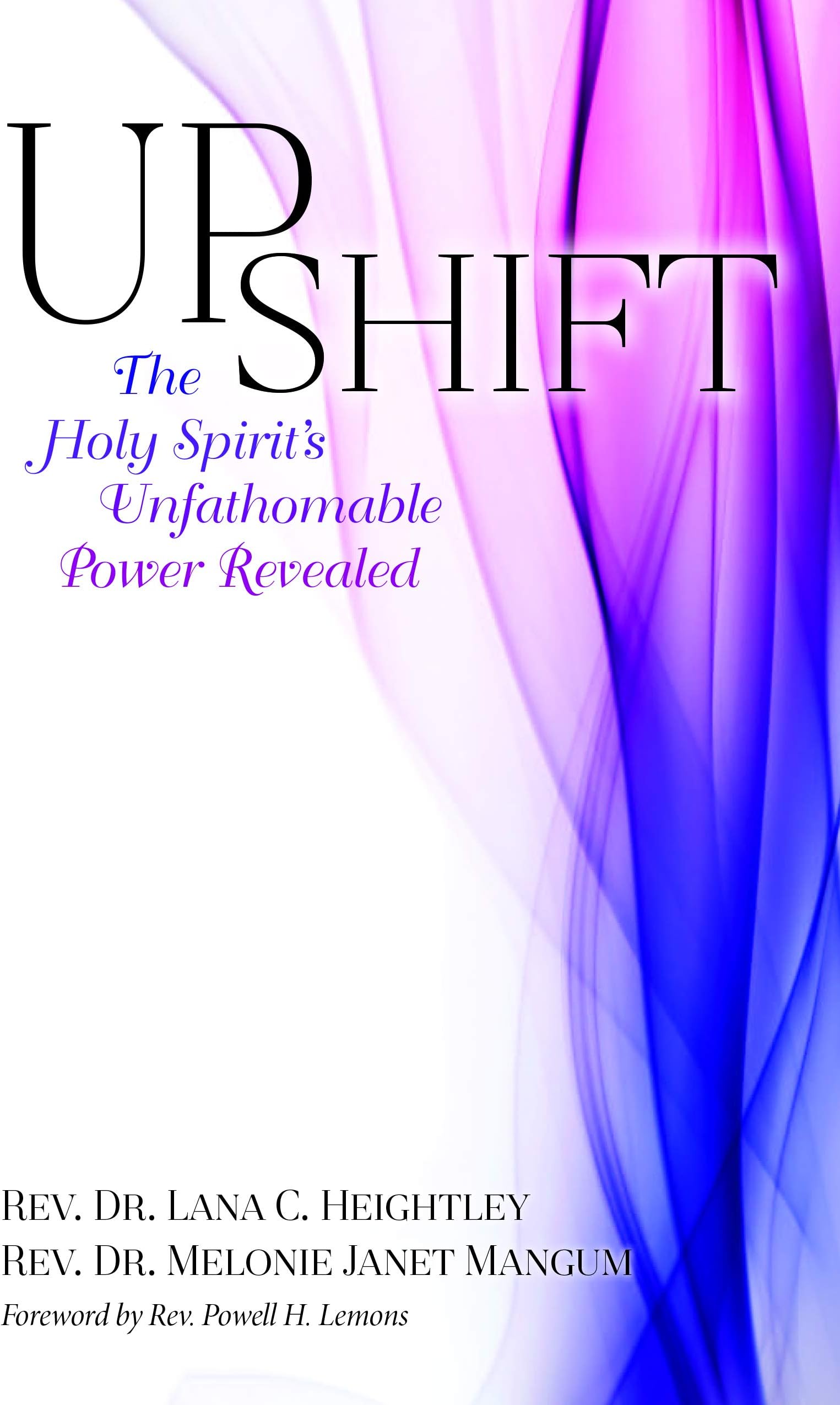 Upshift: The Holy Spirit's Unfathomable Power Revealed