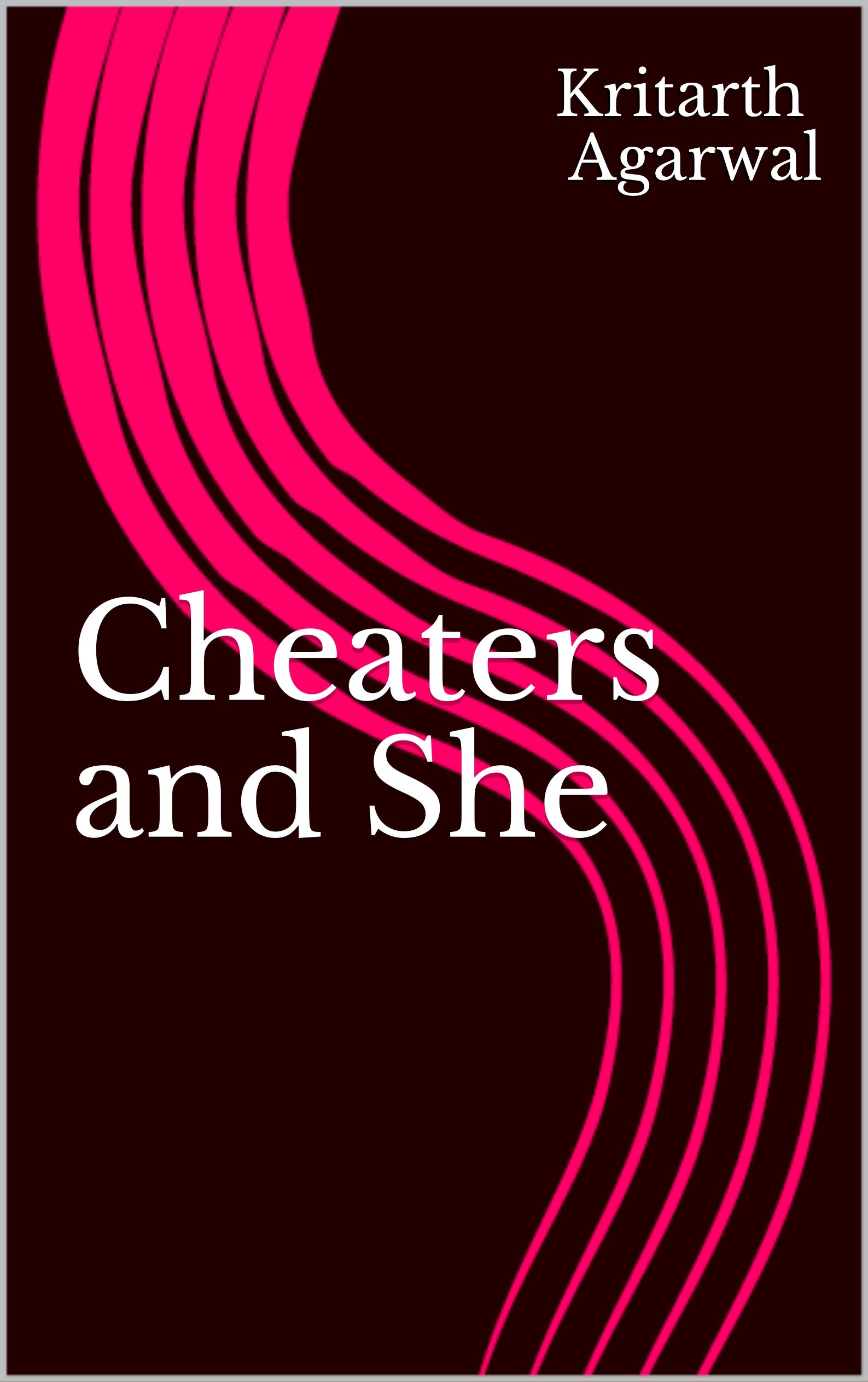 Cheaters and She