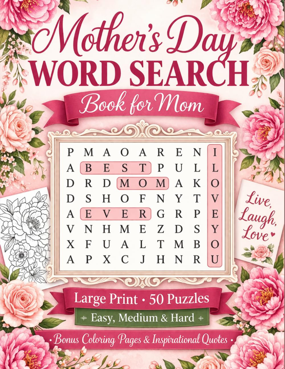 Mother’s Day Word Search Book for Mom: Large Print Word Search Puzzle Gift for Moms with 50 Themed Puzzles, Inspirational Quotes, 3 Difficulty Levels, and Bonus Coloring Pages for
