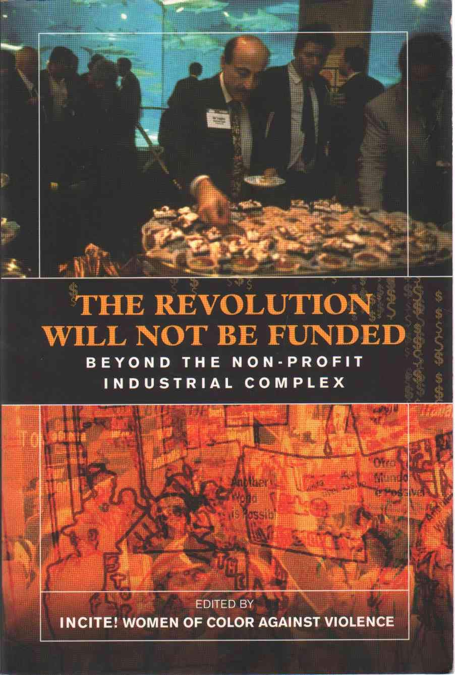 Buy Revolution Will Not Be Funded: Beyond the Non-Profit Industrial Complex — BookShops.in