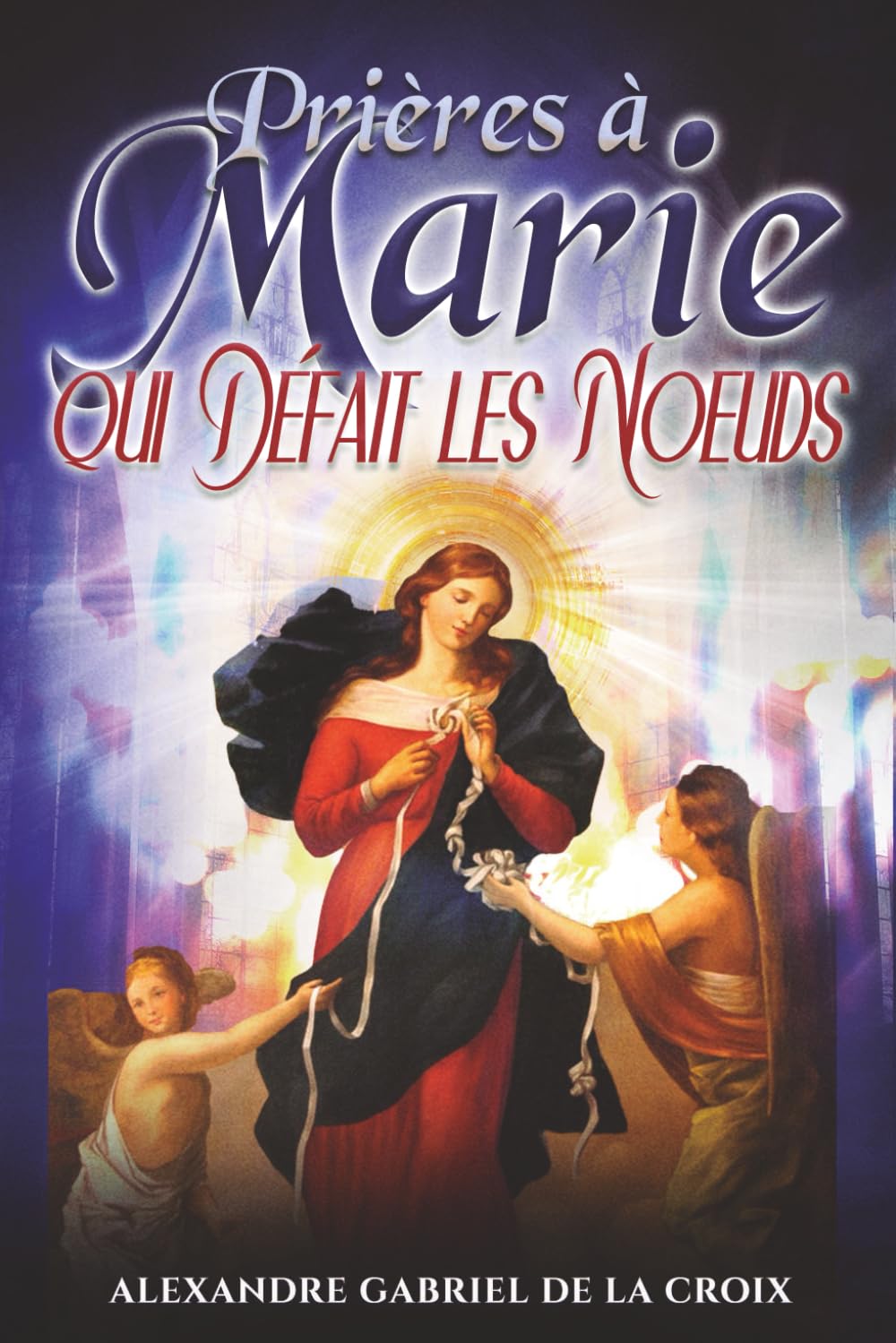 Prières à Marie qui Défait les Nœuds