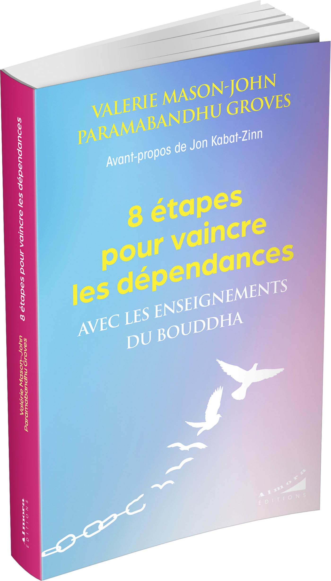8 étapes pour vaincre les dépendances - Avec les enseignements du Bouddha