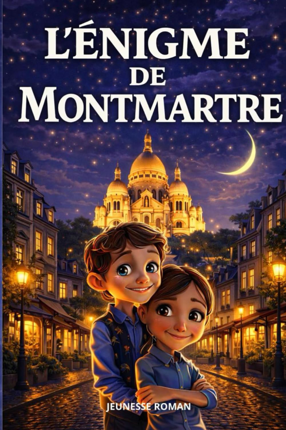 Livre pour enfants de 8 ans à 12 ans: L’Énigme de Montmartre - un roman d’aventure illustré, culturel et éducatif. (Les Secrets du Patrimoine)