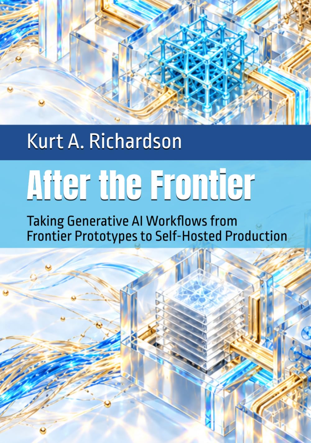 After the Frontier: Taking Generative AI Workflows from Frontier Prototypes to Self-Hosted Production