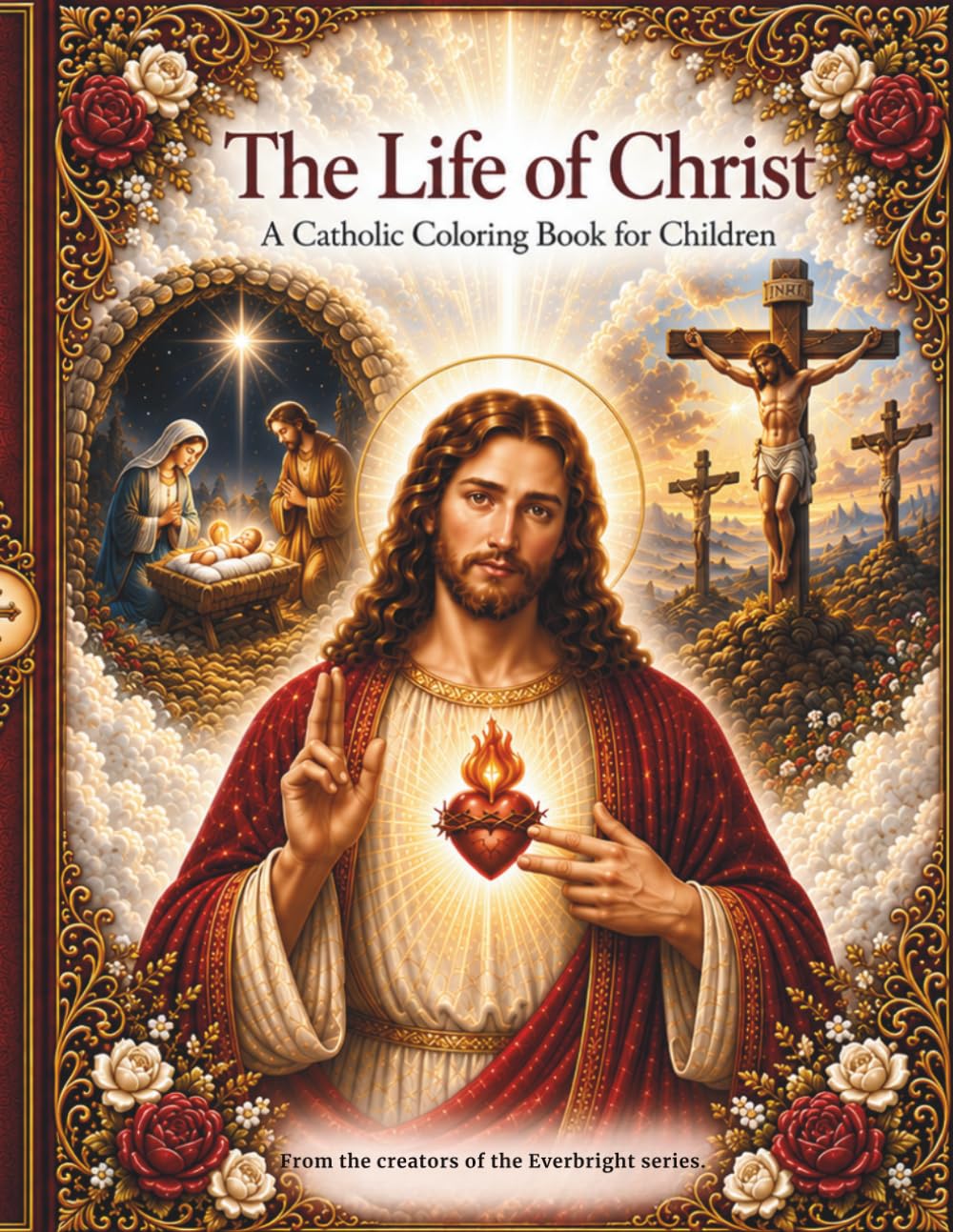The Life of Christ: A Catholic Coloring Book for Children