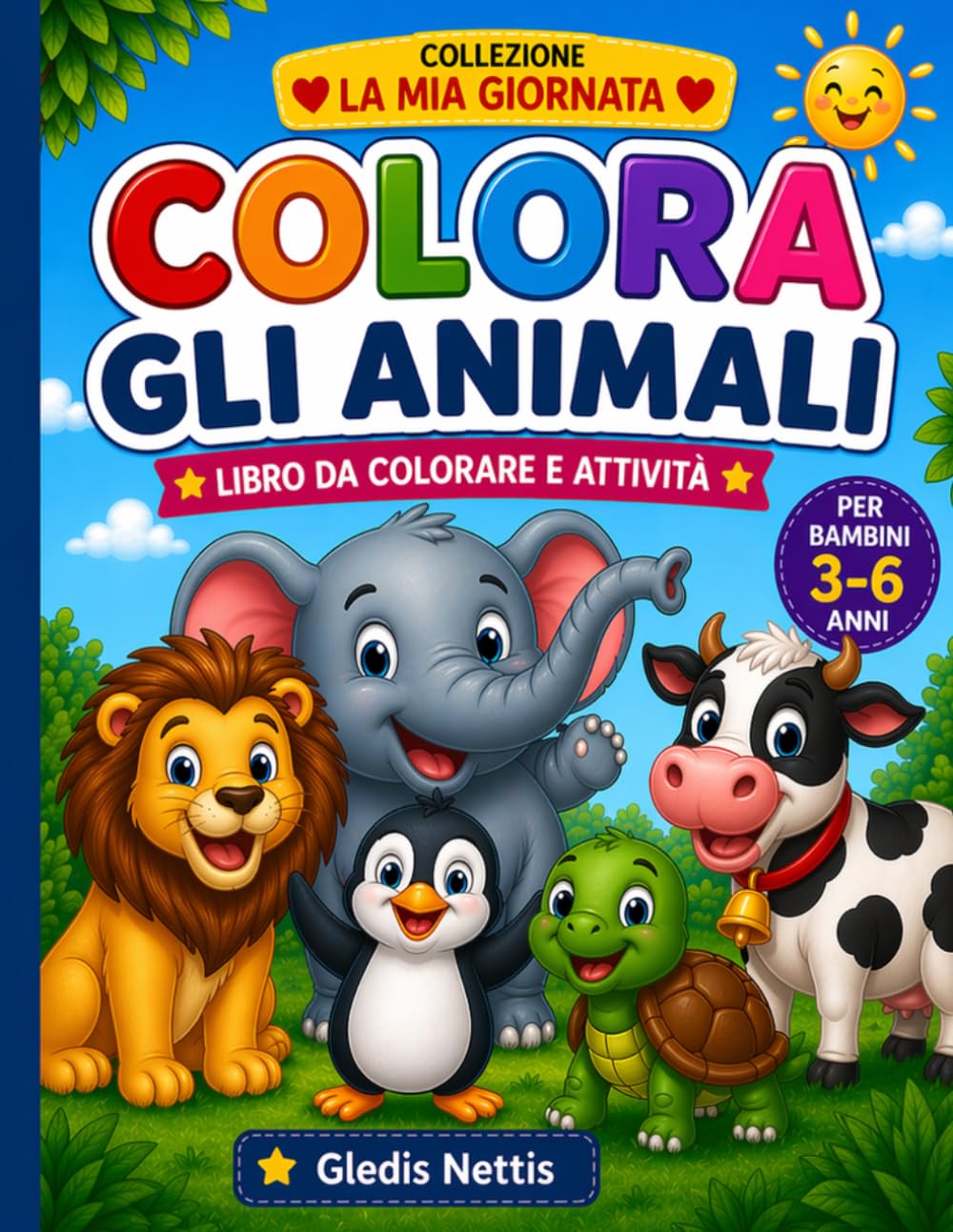 COLORA GLI ANIMALI: Libro da colorare e attività per bambini 3–6 anni con giochi, labirinti, conta, trova l’intruso e ricalca (LA MIA GIORNATA)