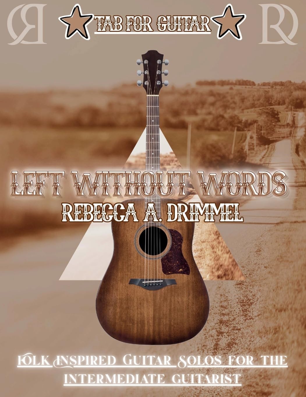 Left Without Words/TAB for Guitar: Folk Inspired Guitar Solos for the Intermediate Guitarist