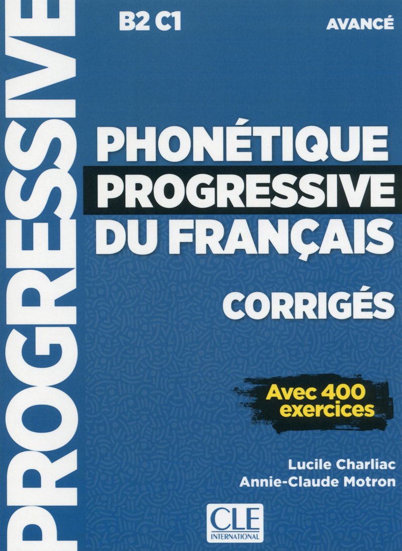 Phonétique progressive du français - Niveau avancé (B2/C1) - Corrigés: Corriges avance B2