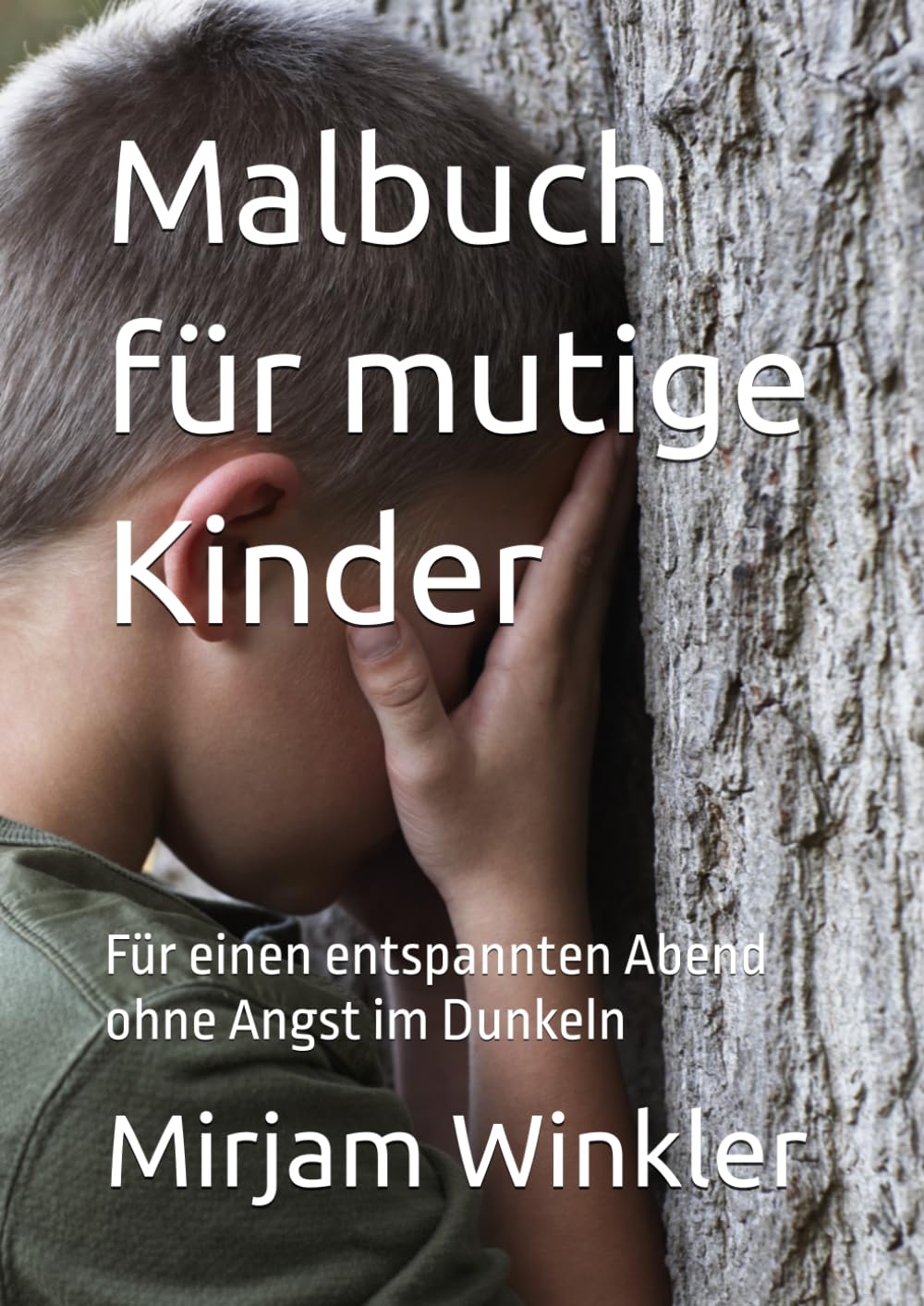Malbuch für mutige Kinder: Für einen entspannten Abend ohne Angst im Dunkeln